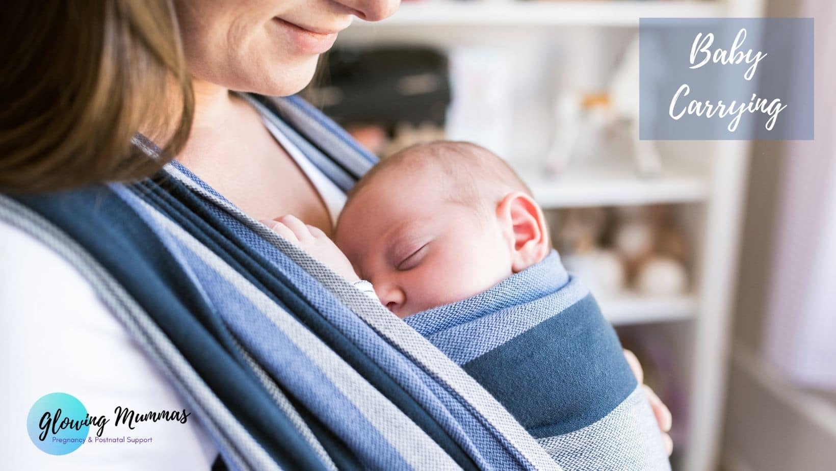The benefits of slings Baby Carrying Babies Epworth Glowing Mummas